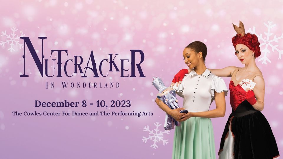 Nutcracker in Wonderland, The Cowles Center for Dance & the Performing