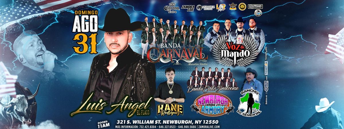 Luis Angel El Flaco, Banda Carnaval, Voz De Mando, Kane Rodriguez, Rancho El Semental, Banda Estilo Sinaloense en New York!, 31 August