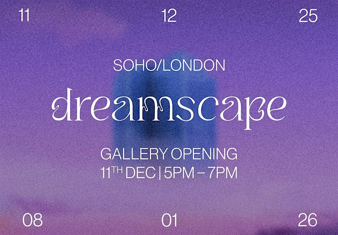 Dreamscape - gallery opening, 11 December | Event in London | AllEvents