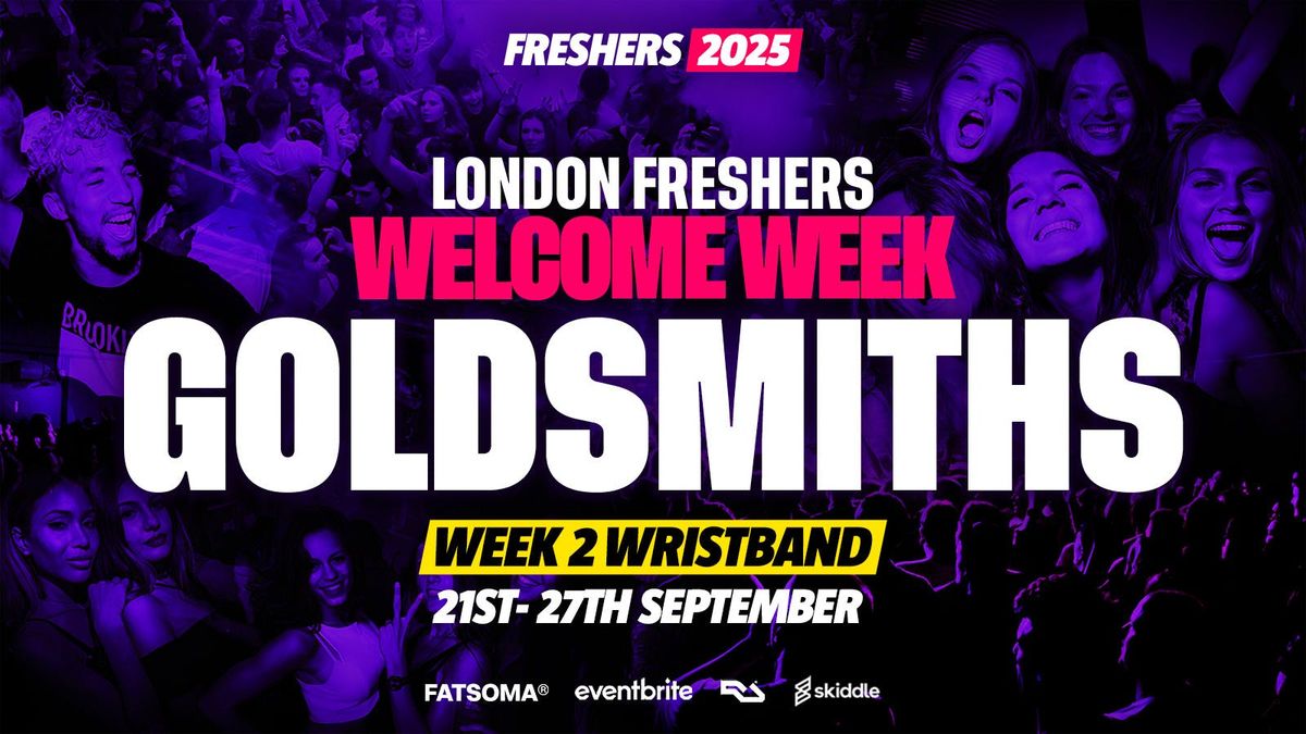 Goldsmiths, University of London Freshers - London Freshers Week 2025 - [Welcome Week] - ON SALE NOW!, 5 September