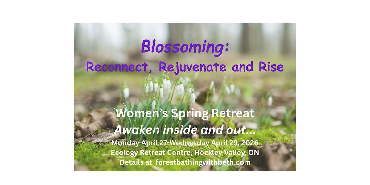 Blossoming: A Women's Spring Retreat! | Event in Mono | AllEvents