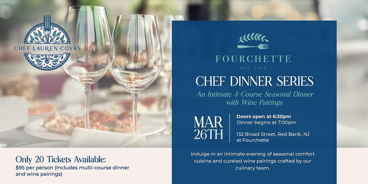 Chef Lauren Covas and Fourchette Present a Chef's Dinner Series, 26 March | Event in Red Bank | AllEvents