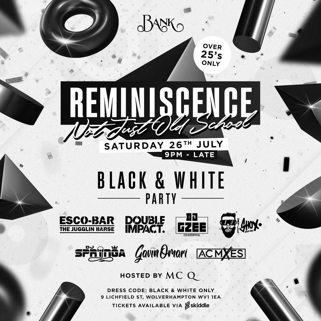 REMINISCENCE - The Black & White Party (Not just oldschool) | Event in Wolverhampton | AllEvents