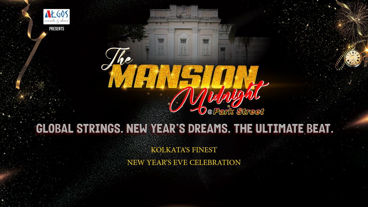 The Mansion Midnight @ Park Street, 31 December | Event in Burdwan | AllEvents