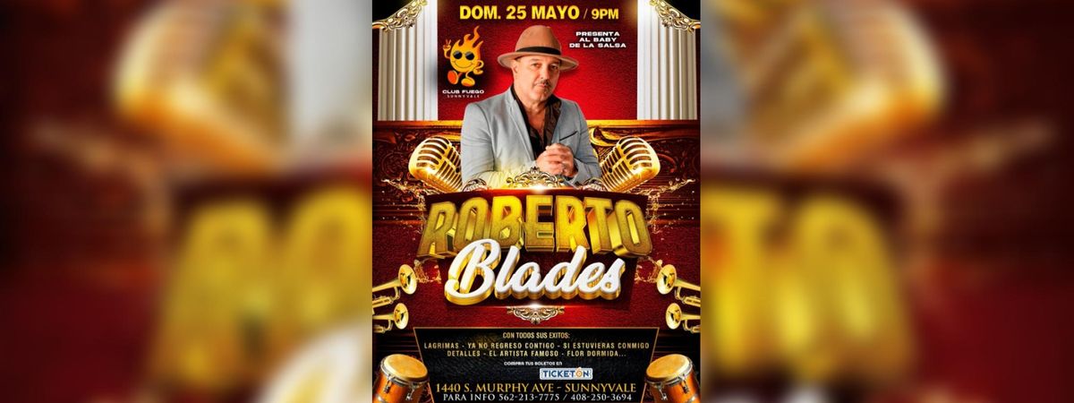 ROBERTO BLADES, 25 May | Event in Sunnyvale | AllEvents