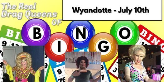 The Real Drag Queens Of Bingo Saturday July 10th Wyandotte Mi Show Wyandotte Michigan July 10 To July 11 Allevents In Wyandotte Business Saturday 2022