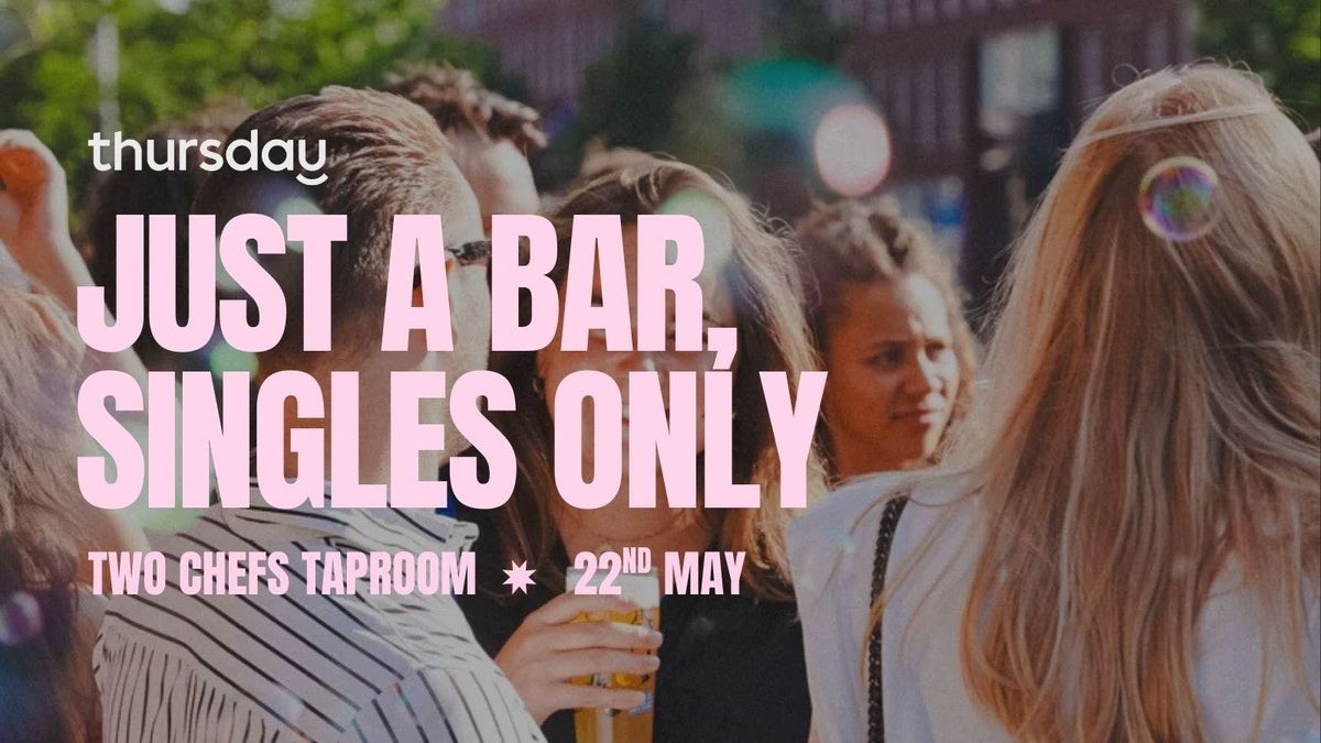Thursday | Singles Under 35 | Two Chefs Taproom | Event in Amsterdam | AllEvents