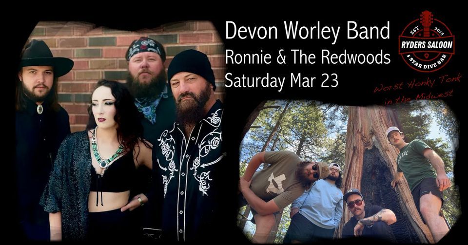 Devon Worley Band w/Ronnie & The Redwoods Ryders Saloon Henriette