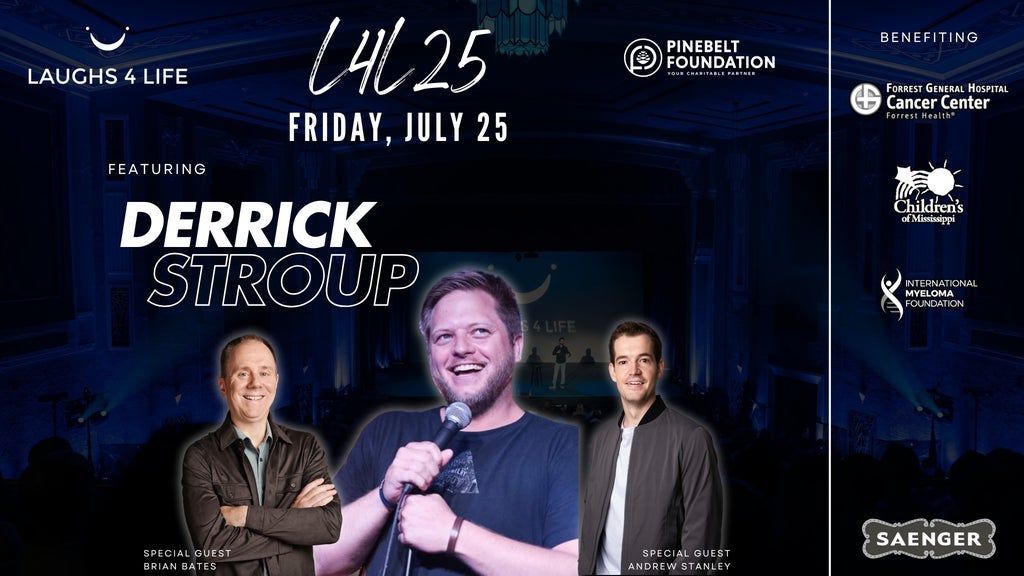 Laughs 4 Life presents Derrick Stroup, 25 July | Event in Hattiesburg | AllEvents