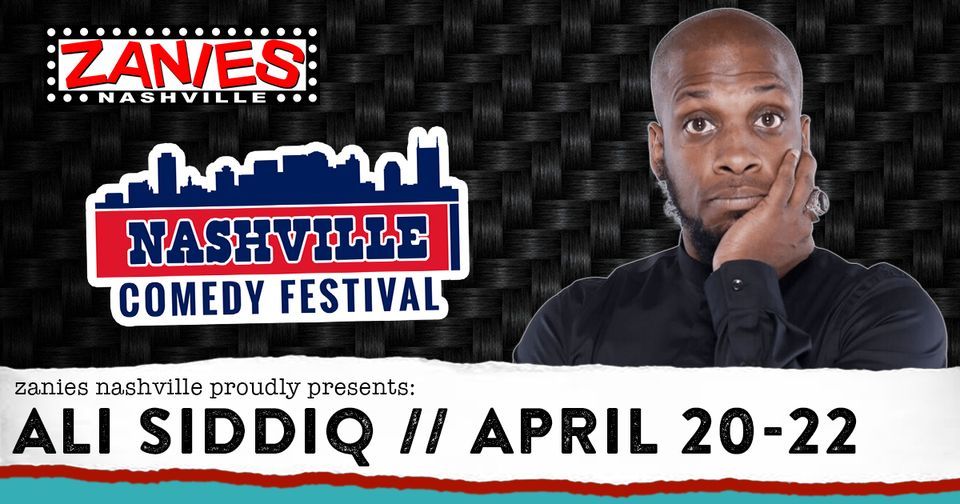 NASHVILLE COMEDY FESTIVAL: Ali Siddiq at Zanies, Zanies Nashville, April 20 2023 NASHVILLE COMEDY FESTIVAL: Ali Siddiq at Zanies, Zanies Nashville, April 20 2023