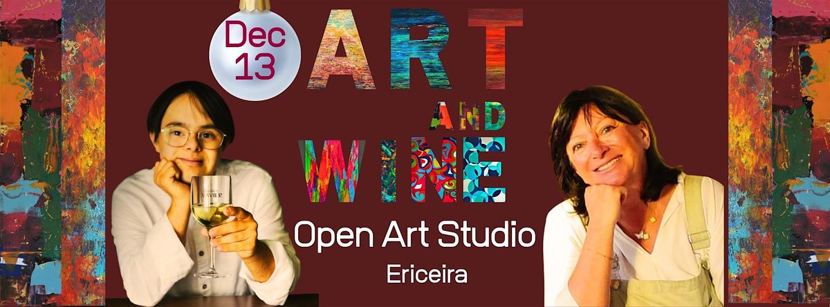 Art & Wine  Open Studio Day in Ericeira with Wine Tasting Offered by Xavier, 13 December | Event in Ericeira