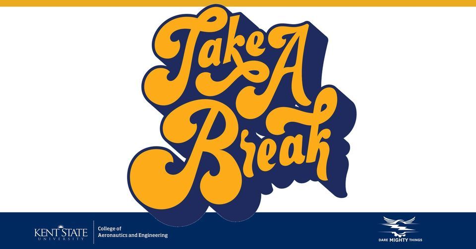 Take a Break for Exams!, Kent State College of Aeronautics and