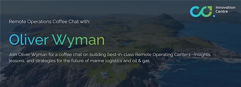 Remote Operations Centres Capabilities Coffee Chat with Oliver Wyman, 16 December | Event in St. John's | AllEvents