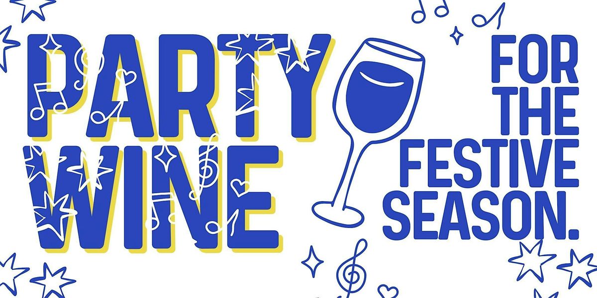 PARTY WINE TASTING, 30 December | Event in Northampton | AllEvents