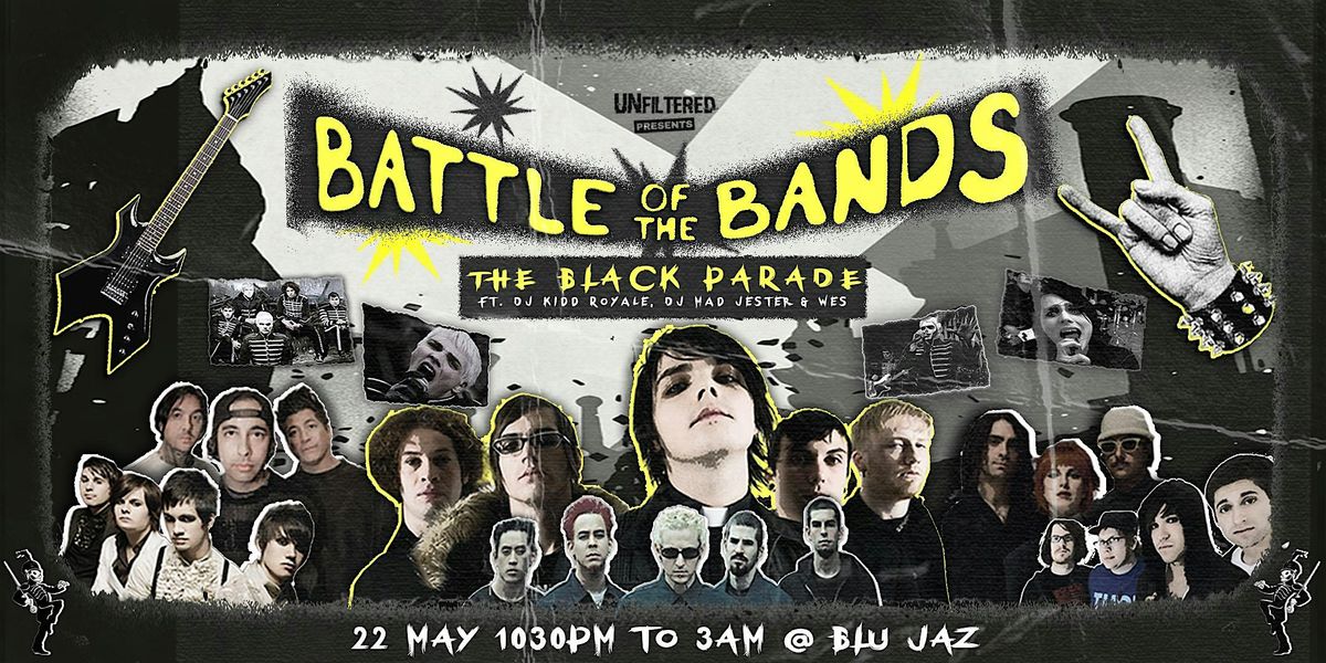 Battle Of The Bands : The Black Parade by UnfilteredPresents, Blu Jaz, Clarke Quay Central, Singapore, 22 May to 23 May | AllEvents