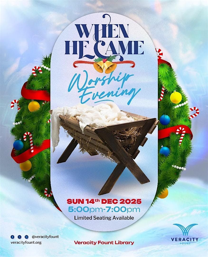 Veracity Fount When He came worship evening, 14 December | Event in Kampala | AllEvents