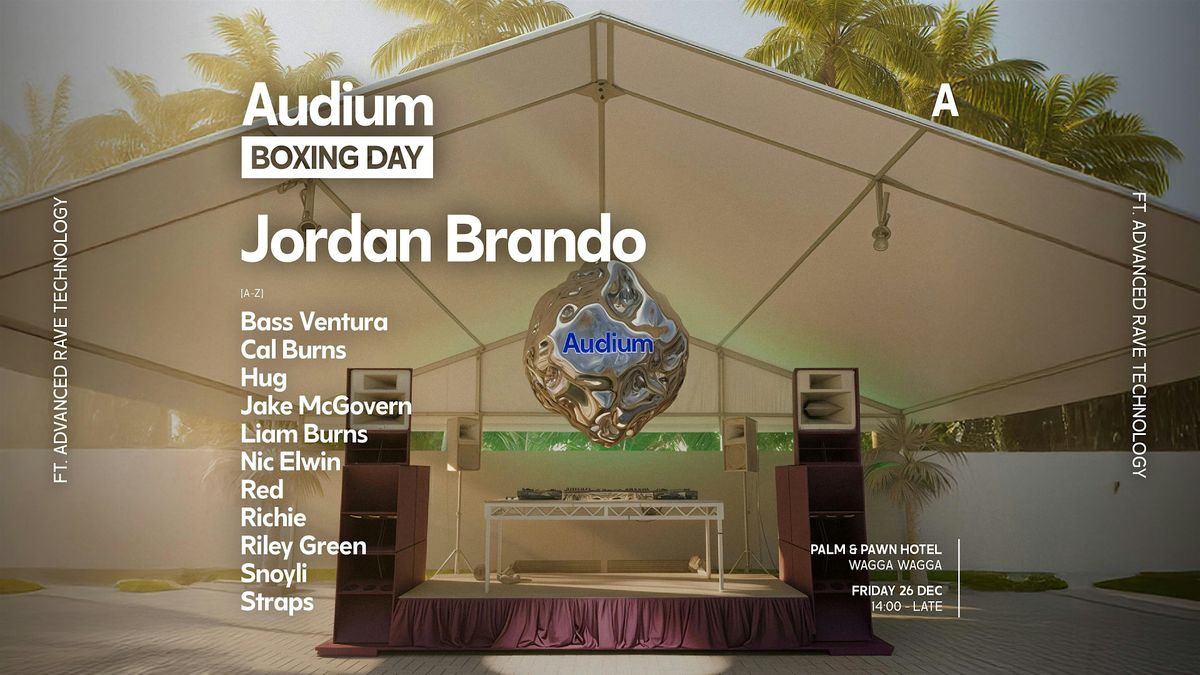 Audium Boxing Day ft JORDAN BRANDO, 26 December | Event in North Wagga Wagga | AllEvents