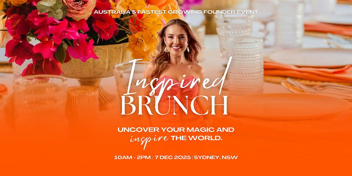Inspired Founders Brunch Series Sydney, 7 December | Event in Sandringham | AllEvents