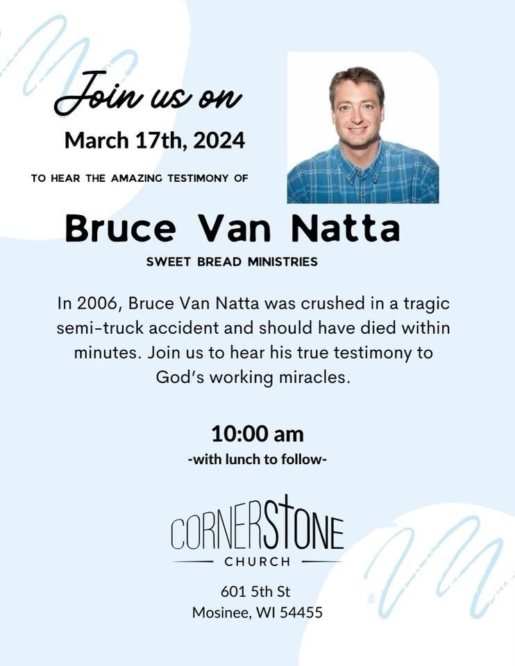 The Amazing Testimony of Bruce Van Natta , Cornerstone Church Mosinee