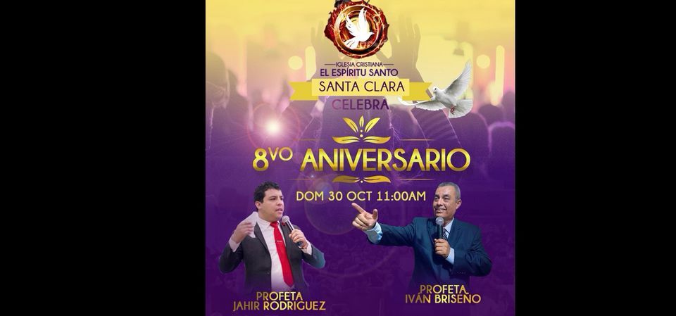 8 Aniversario Iglesia Cristiana El Espíritu Santo Santa Clara, Iglesia Cristiana 8 Aniversario Iglesia Cristiana El Espíritu Santo Santa Clara, Iglesia Cristiana