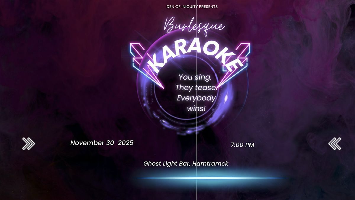 Burlesque Karaoke @ Ghost Light!, 28 December | Event in Hamtramck | AllEvents