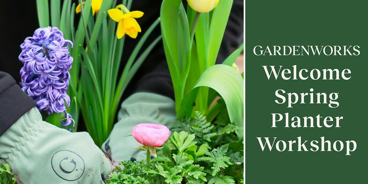 Welcome Spring Planter Workshop at GARDENWORKS Penticton, 28 March | Event in Penticton | AllEvents
