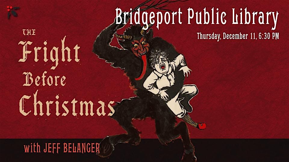 The Fright Before Christmas with Jeff Belanger, 11 December | Event in Bridgeport | AllEvents
