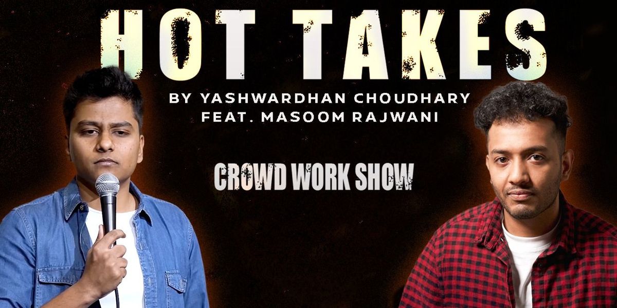 Hot Takes By Yashwardhan Ft Masoom Rajwani, 22 May | Event in Nagpur | AllEvents