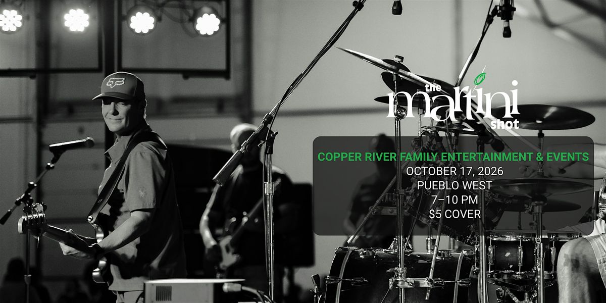 The Martini Shot at Copper River Family Entertainment & Events, 17 October | Event in Pueblo West | AllEvents