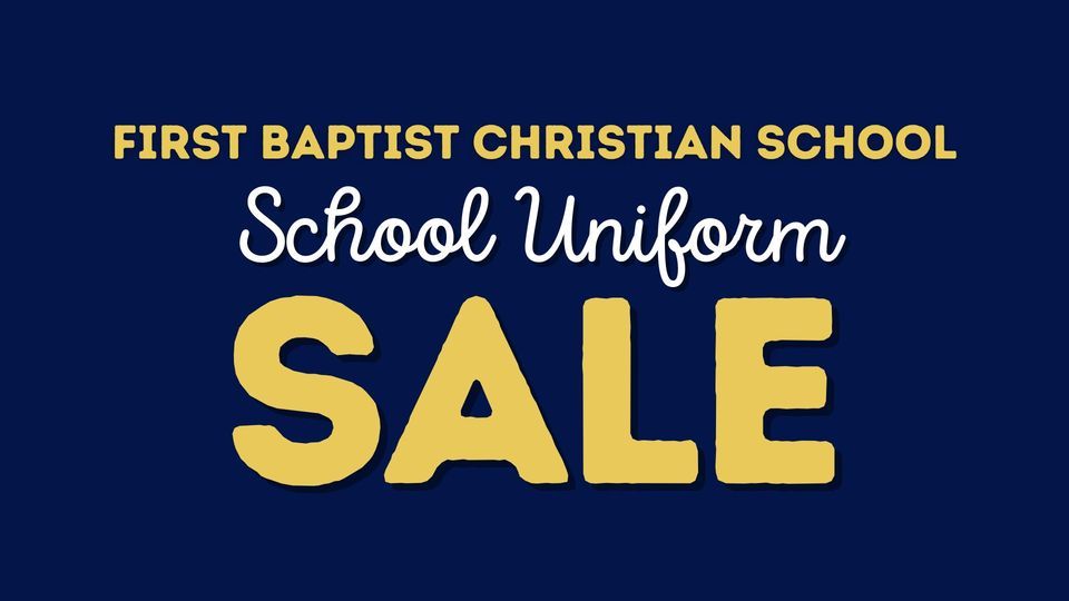 First Baptist Christian School Sale Day, School Time Uniforms