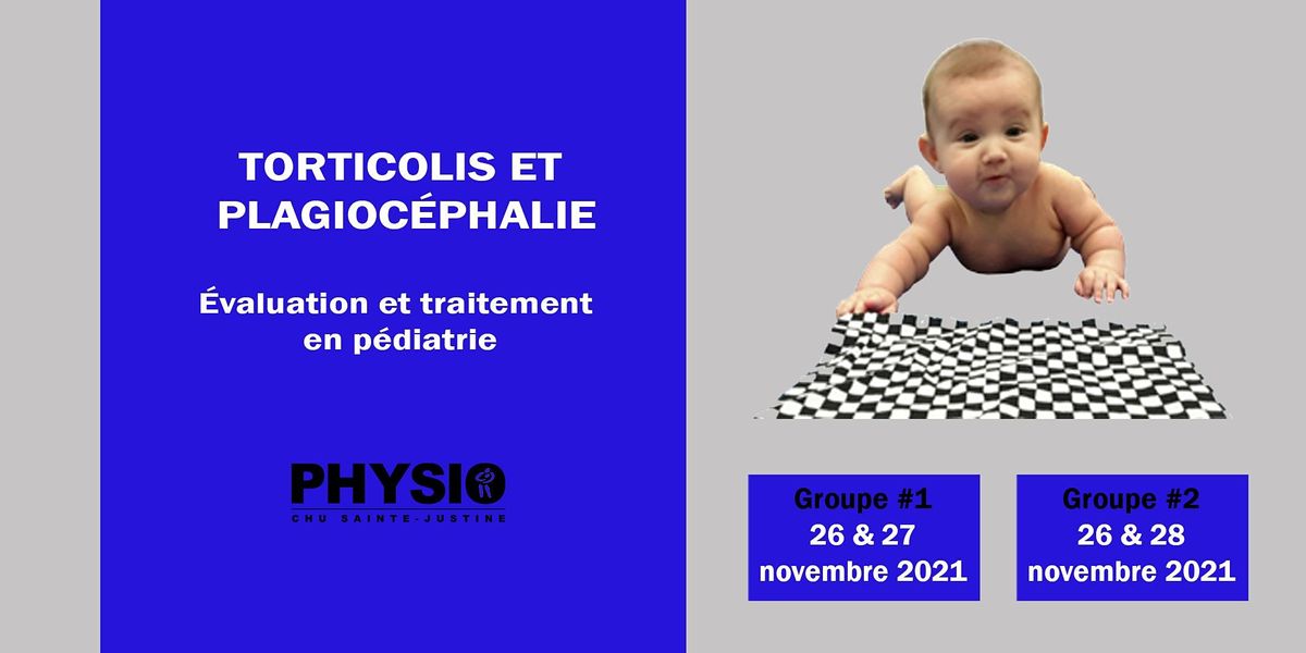 Torticolis Et Plagiocephalie Evaluation Et Traitement En Pediatrie Niv 1 Chu Sainte Justine Montreal November 26 To November 28 Allevents In
