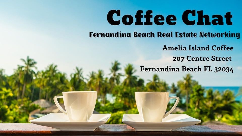 Coffee Chat Fernandina Beach Real Estate Networking, Amelia Island