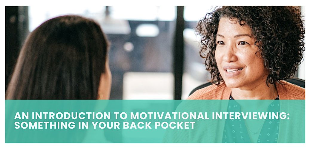 An Introduction to Motivational Interviewing: Something In Your Back Pocket, 27 January | Event in Los Angeles