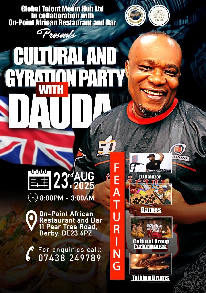 CULTURAL AND GYRATION PARTY WITH DAUDA, 23 August | Event in Derby | AllEvents