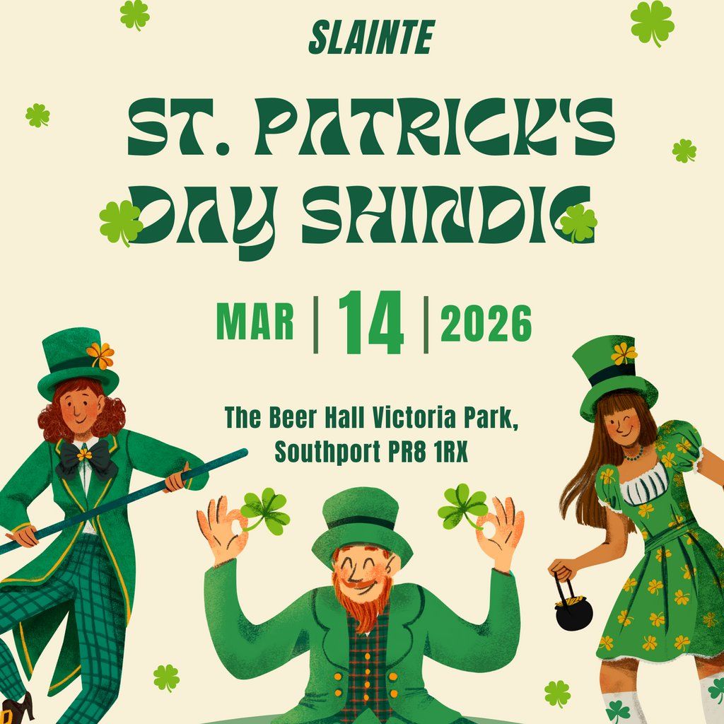 St Patricks Beer Hall Shindig! Evening Session, 14 March | Event in Southport | AllEvents