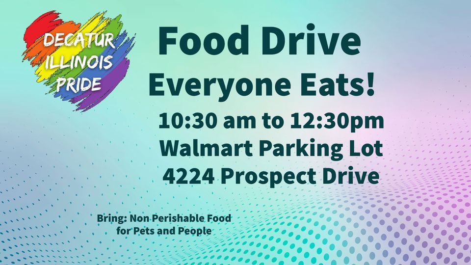 Everyone Eats! Food Drive, Walmart Decatur - N Prospect St, 9 March ...