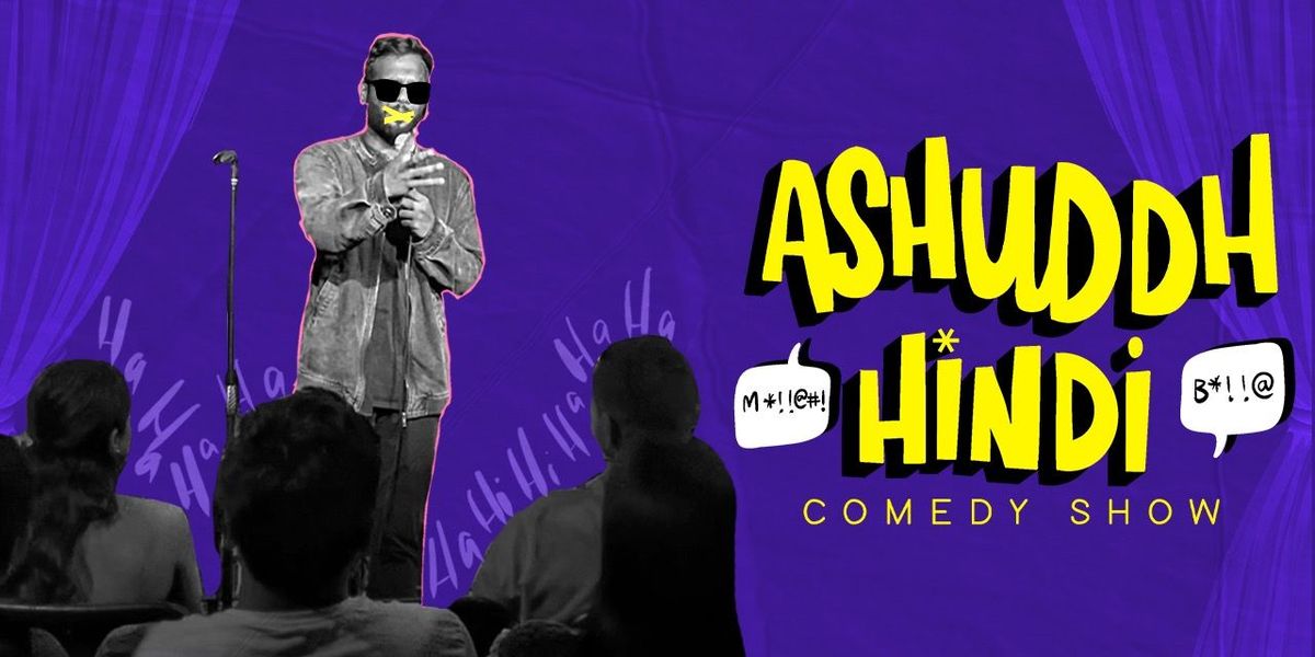 Ashuddh Hindi Comedy Show! | Event in Bangalore | AllEvents