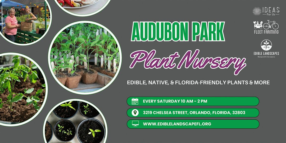 Audubon Park Plant Nursery: Open Every Saturday, 29 November | Event in Orlando | AllEvents