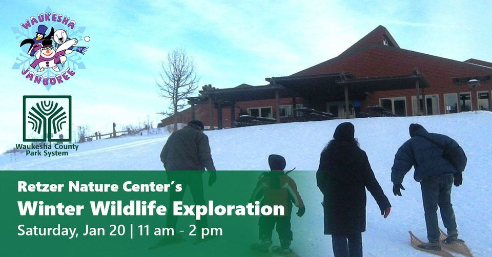 Waukesha JanBoree Winter Wildlife Exploration, Retzer Nature Center