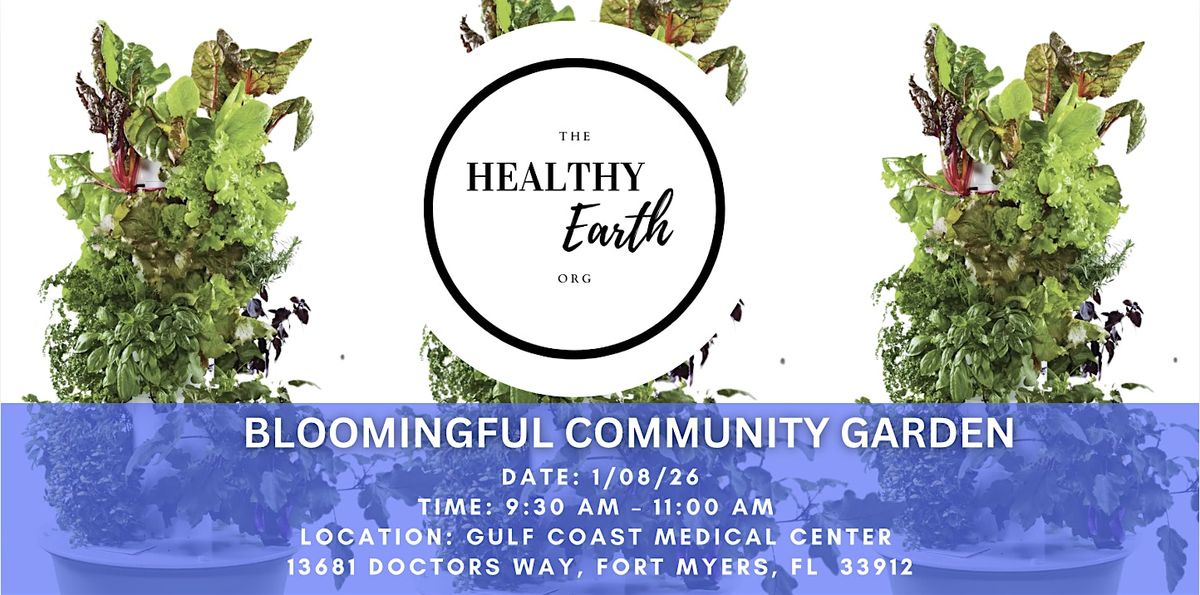 Bloomingful Community Garden Maintenance Day 1/8/25, 8 January | Event in Fort Myers | AllEvents