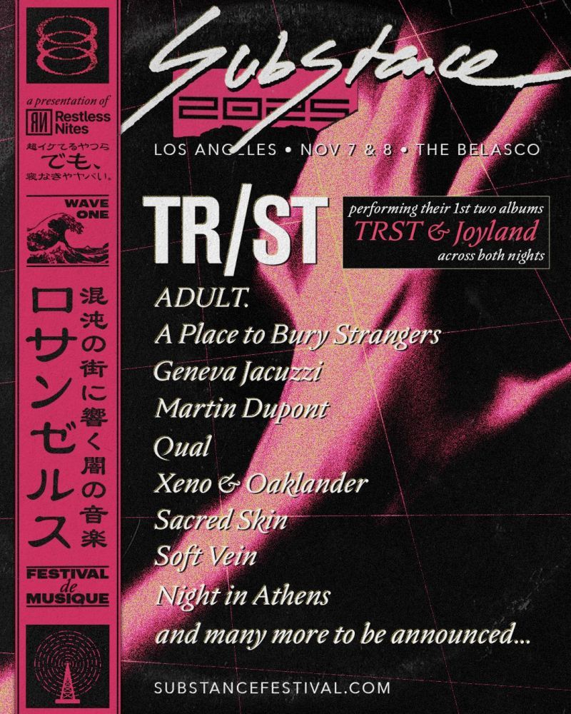 TRST with A Place To Bury Strangers, Geneva Jacuzzi, Martin Dupont and Soft Vein at Belasco Theater Los Angeles, 7 November