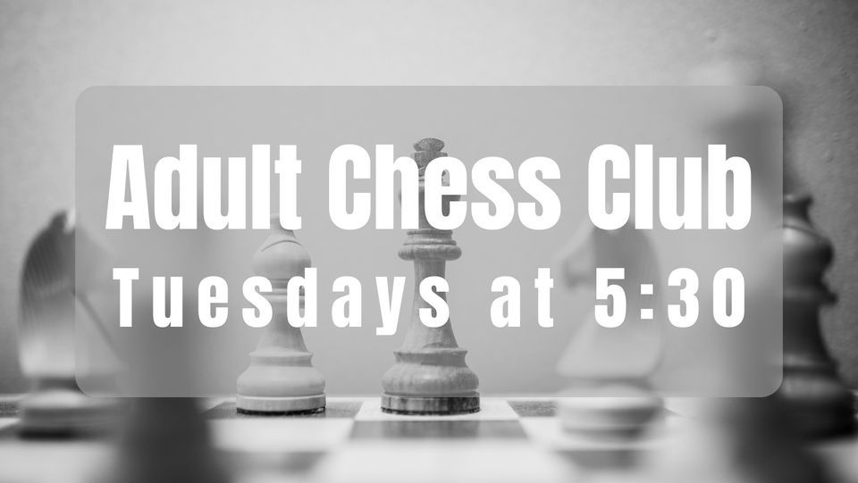 Adult Chess Club, 90 Pond St, Stowe, VT, United States, Vermont 05672, February 13 2024