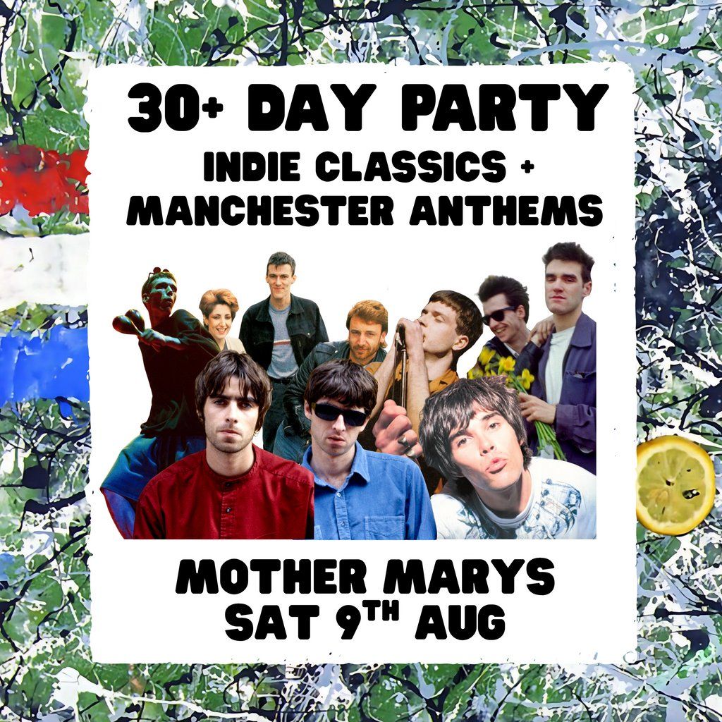 30+ DAY PARTY - Indie Anthems + Manchester Classics | Event in Manchester | AllEvents