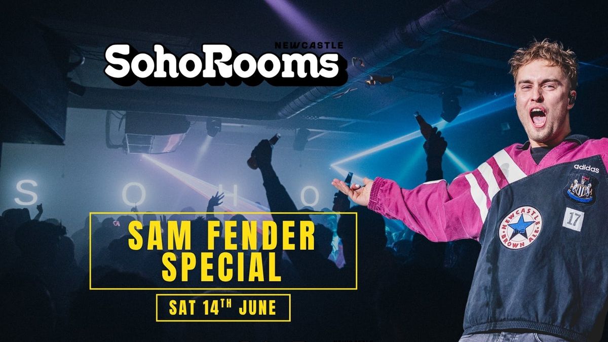 Club Soho Saturdays | Soho Rooms Newcastle | Sam Fender Afterparty Special , 14 June | Event in Newcastle Upon Tyne
