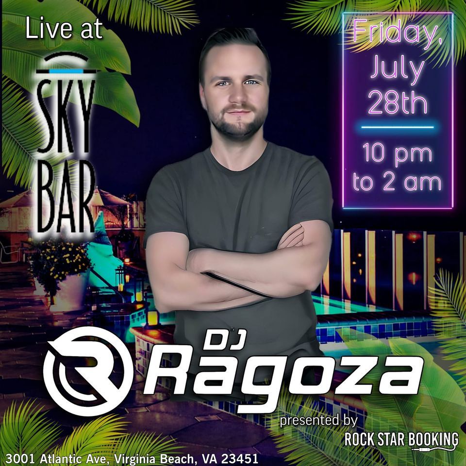 DJ Ragoza - Live at The Sky Bar, Sky Bar, Virginia Beach, July 28 to ...