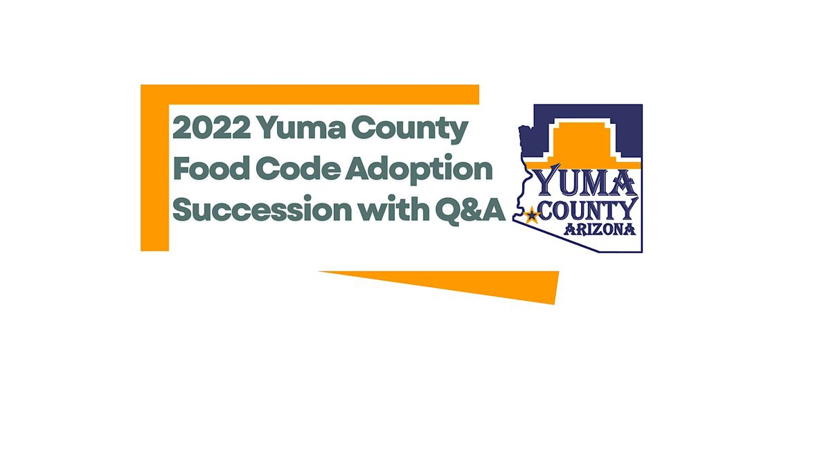 Somerton Yuma County ENV Health 2022 FDA Food Code Adoption ED