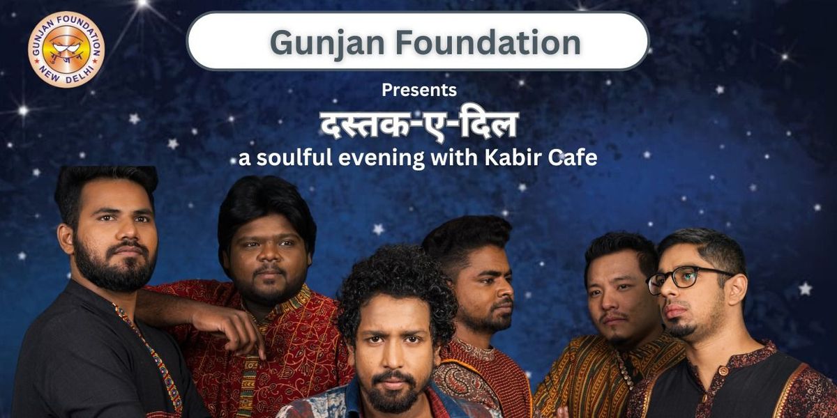 Dastak-e-dil: A soulful Evening with Kabir Cafe, 1 October | Event in New Delhi | AllEvents