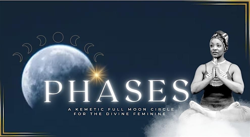 Phases: A Kemetic Full Moon Circle For The Divine Feminine, 6 December | Event in Atlanta | AllEvents