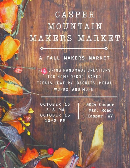 Fall Makers Market 5024 Casper Mountain Rd Casper Wy 82601 6358 United States October 15 2021 Allevents In Casper Wyoming Craft Fair October 20 2022