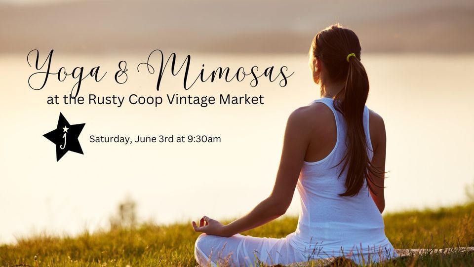 Yoga & Mimosas The Rusty Coop Vintage Market, Door County Cherry Hut